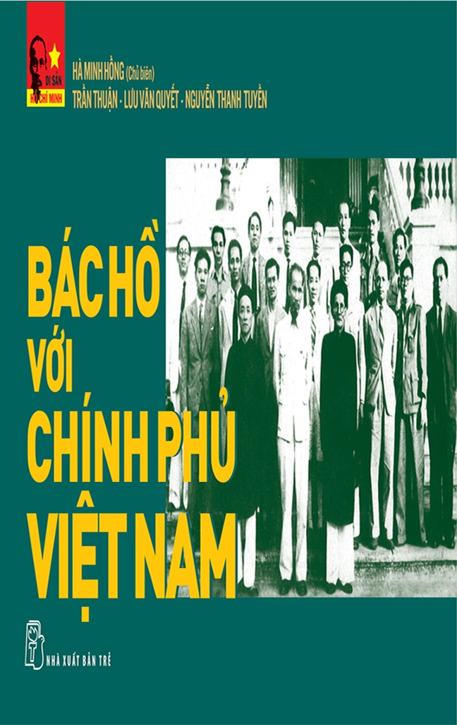 BÁC HỒ VỚI CHÍNH PHỦ VIỆT NAM