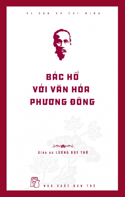 BÁC HỒ VỚI VĂN HÓA PHƯƠNG ĐÔNG