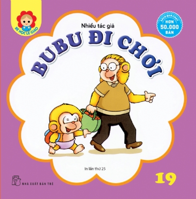 BÉ HỌC LỄ GIÁO - Tập 19: BUBU ĐI CHƠI