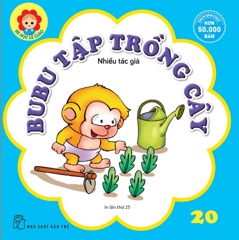 BÉ HỌC LỄ GIÁO - Tập 20: BU BU TẬP TRỒNG CÂY