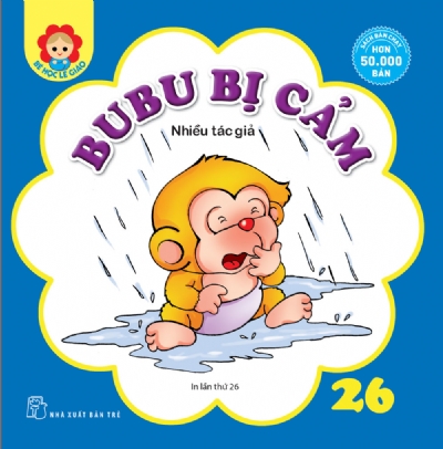 BÉ HỌC LỄ GIÁO - TẬP 26: BUBU BỊ CẢM
