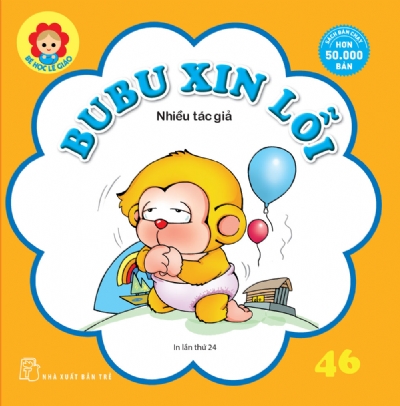 BÉ HỌC LỄ GIÁO - Tập 46: BUBU XIN LỖI
