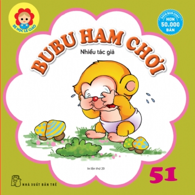 BÉ HỌC LỄ GIÁO - Tập 51: BUBU HAM CHƠI
