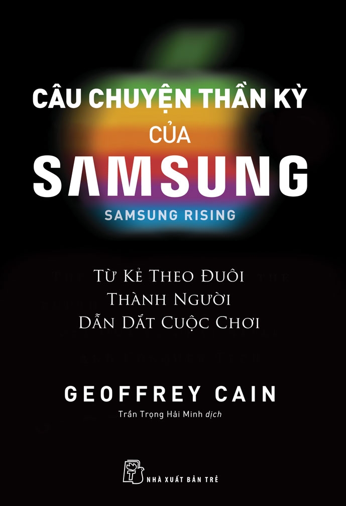 CÂU CHUYỆN THẦN KỲ CỦA SAMSUNG - TỪ KẺ THEO ĐUÔI THÀNH NGƯỜI DẪN DẮT CUỘC CHƠI