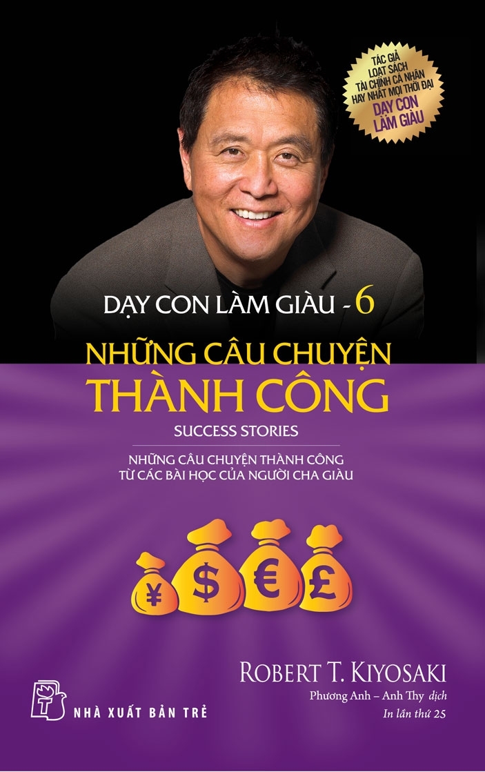 DẠY CON LÀM GIÀU 06: NHỮNG CÂU CHUYỆN THÀNH CÔNG