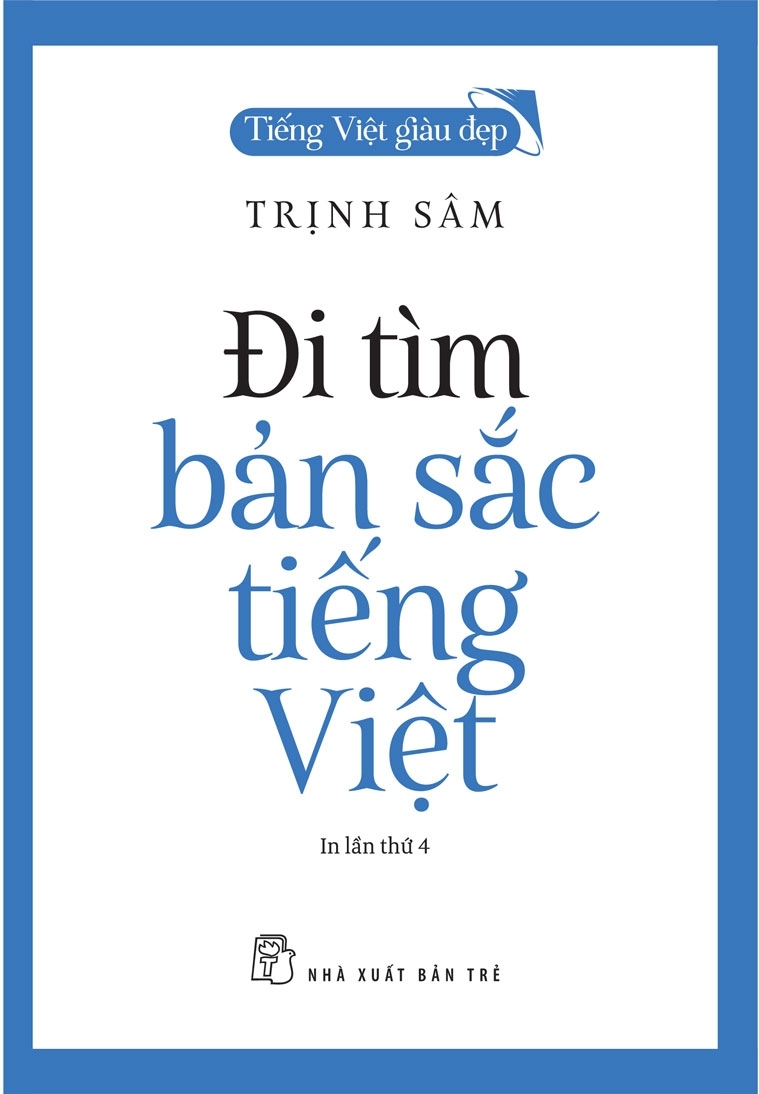 ĐI TÌM BẢN SẮC TIẾNG VIỆT