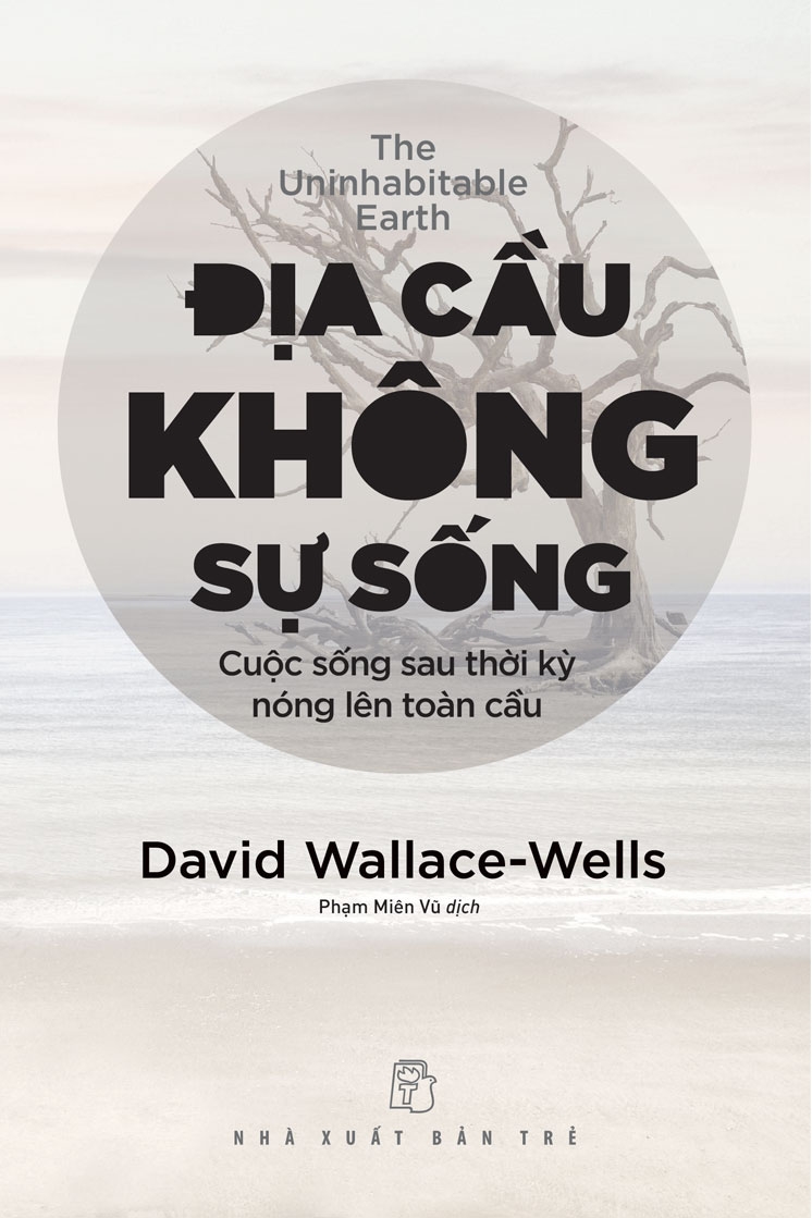 ĐỊA CẦU KHÔNG SỰ SỐNG - CUỘC SỐNG SAU THỜI KỲ NÓNG LÊN TOÀN CẦU
