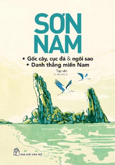 GỐC CÂY CỤC ĐÁ & NGÔI SAO. DANH THẮNG MIỀN NAM: tạp văn
