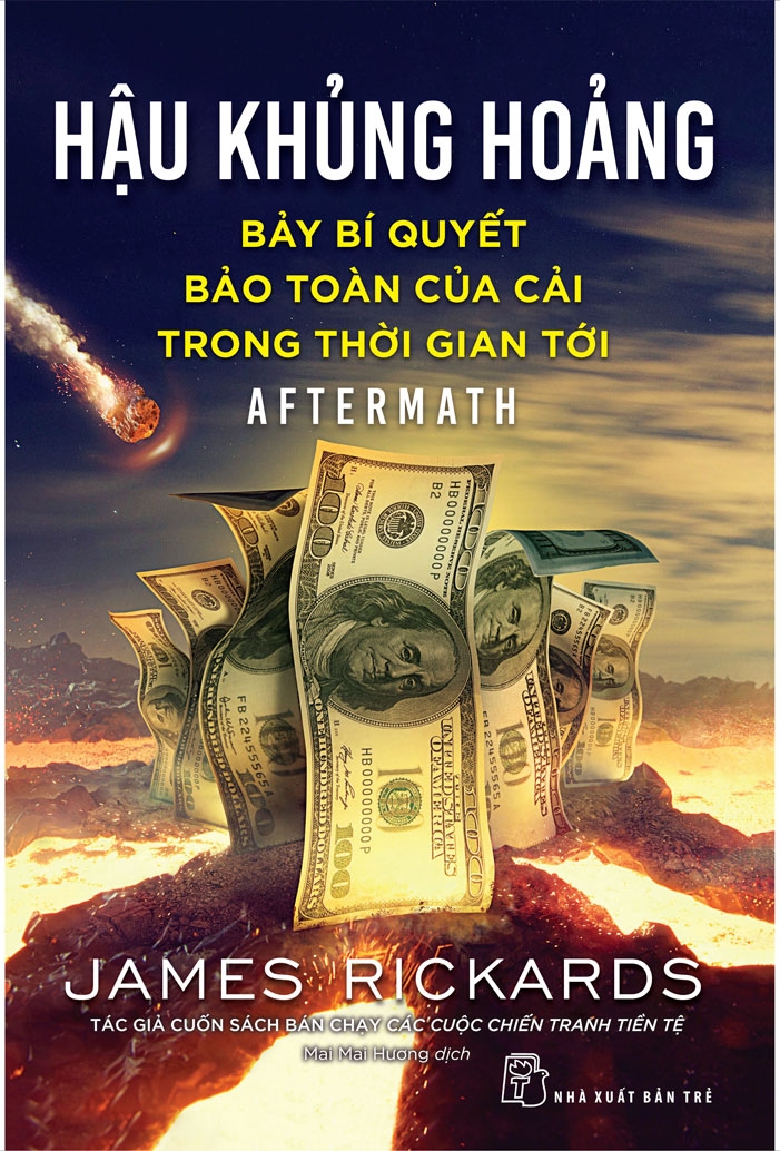 HẬU KHỦNG HOẢNG: BẢY BÍ QUYẾT BẢO TOÀN CỦA CẢI TRONG THỜI GIAN TỚI