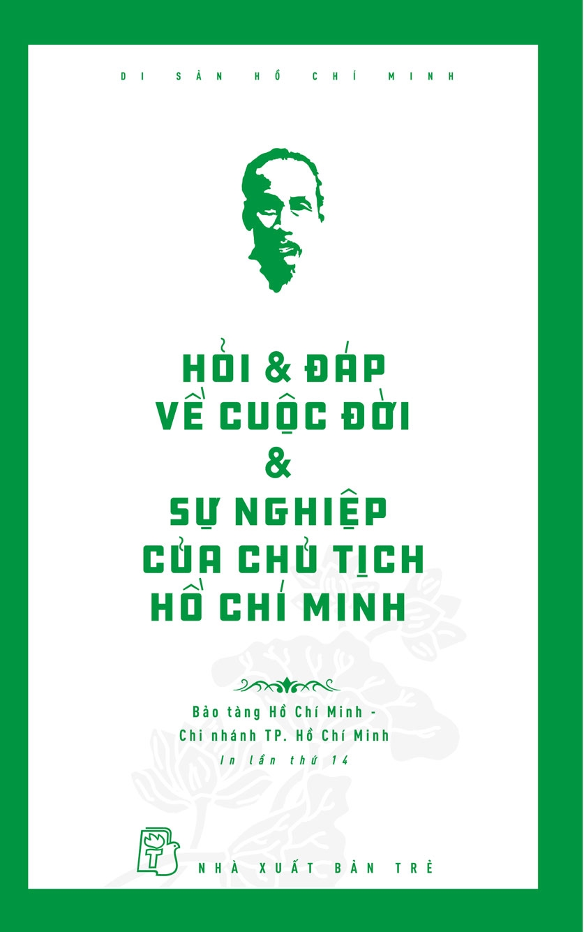 HỎI & ĐÁP VỀ CUỘC ĐỜI & SỰ NGHIỆP CỦA CHỦ TỊCH HỒ CHÍ MINH