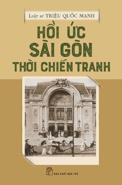 HỒI ỨC SÀI GÒN THỜI CHIẾN TRANH