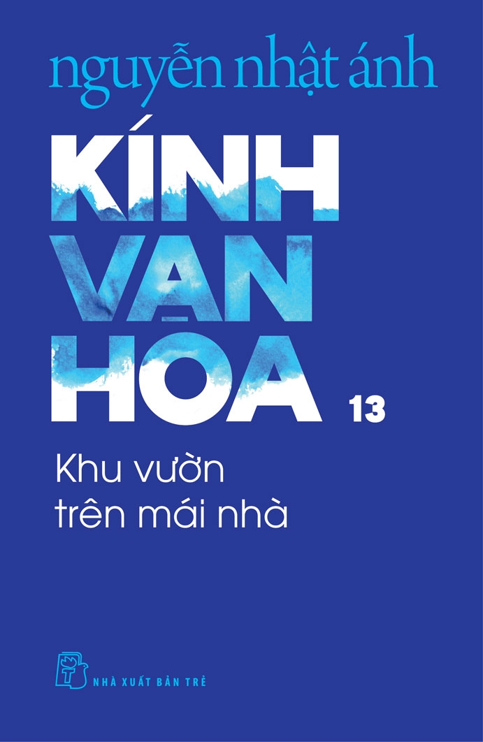 KÍNH VẠN HOA , TẬP 13 - KHU VƯỜN TRÊN MÁI NHÀ