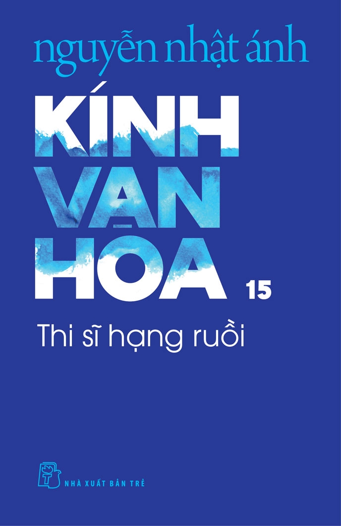 KÍNH VẠN HOA , TẬP 15 - THI SĨ HẠNG RUỒI