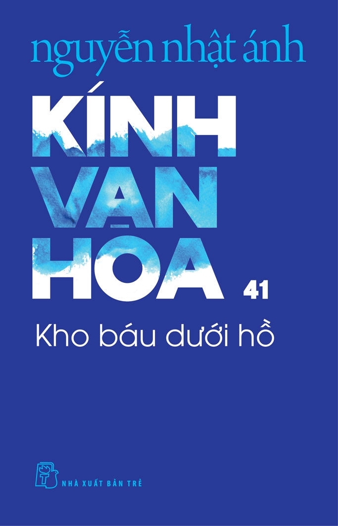 KÍNH VẠN HOA , TẬP 41 - KHO BÁU DƯỚI HỒ