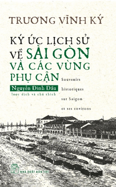 KÝ ỨC LỊCH SỬ VỀ SÀI GÒN VÀ CÁC VÙNG PHỤ CẬN