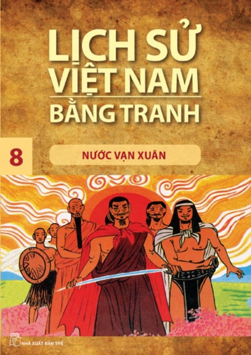 LỊCH SỬ VIỆT NAM BẰNG TRANH 08 - NƯỚC VẠN XUÂN