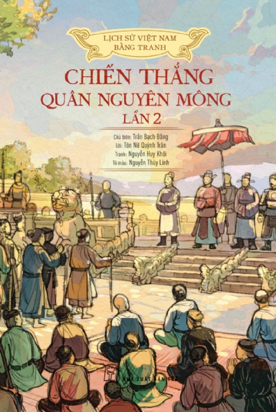 LỊCH SỬ VIỆT NAM BẰNG TRANH - CHIẾN THẮNG QUÂN NGUYÊN MÔNG LẦN 2