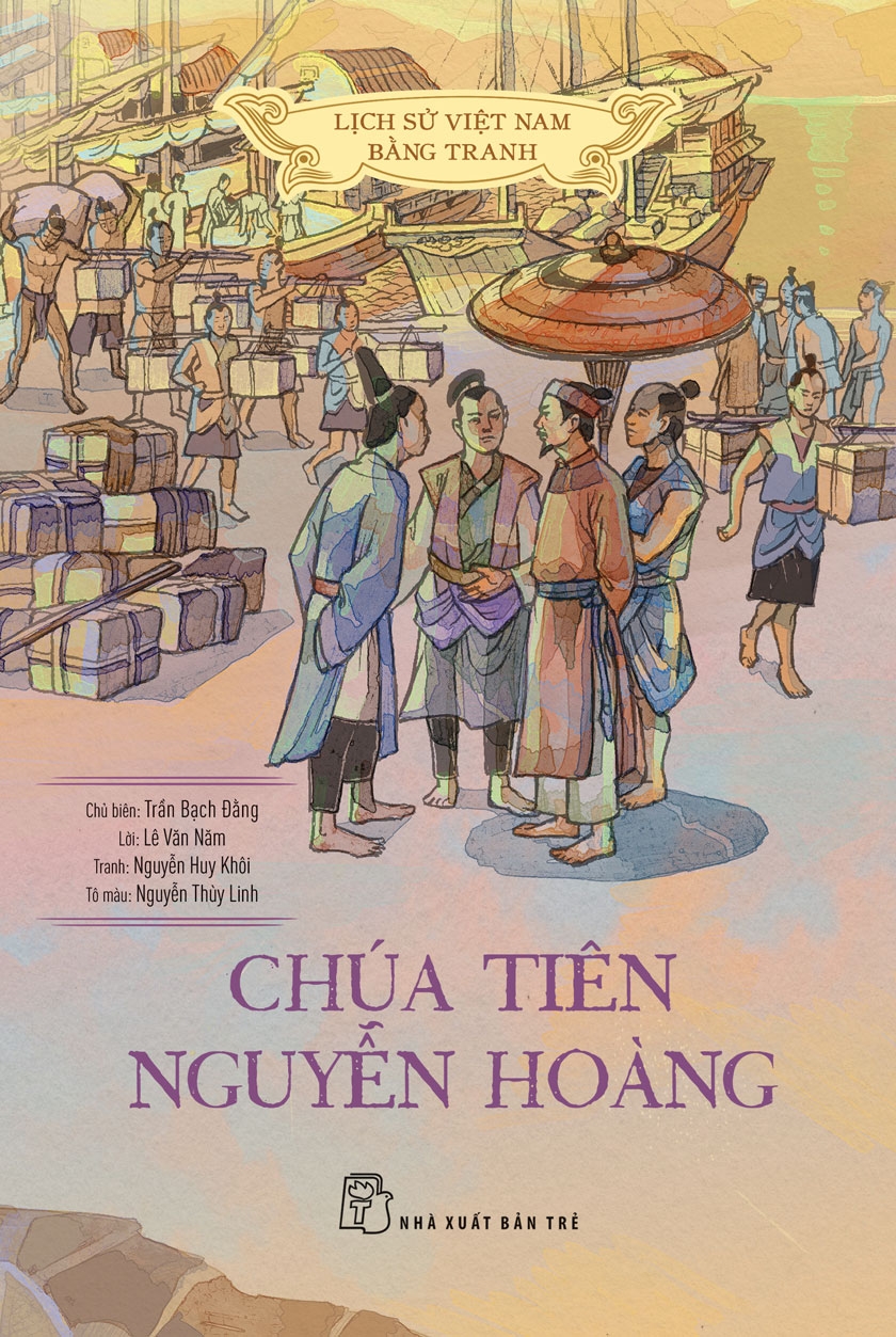 LỊCH SỬ VIỆT NAM BẰNG TRANH - CHÚA TIÊN NGUYỄN HOÀNG