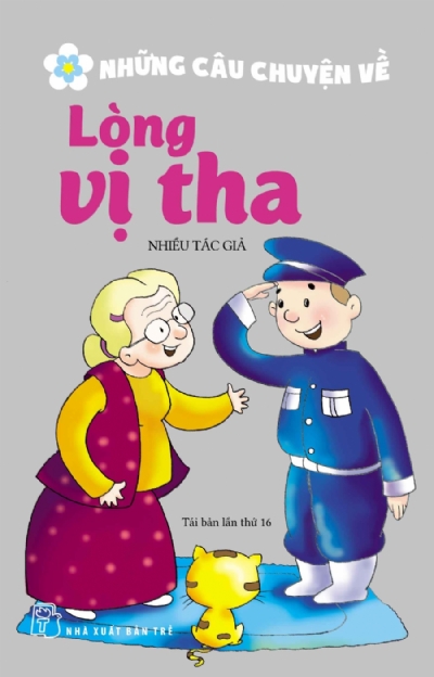 NHỮNG  CÂU CHUYỆN VỀ LÒNG VỊ THA