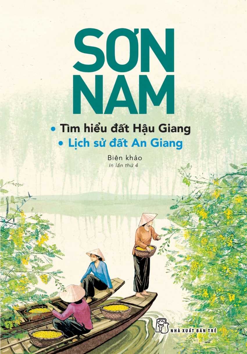 TÌM HIỂU ĐẤT HẬU GIANG & LỊCH SỬ ĐẤT AN GIANG: biên khảo