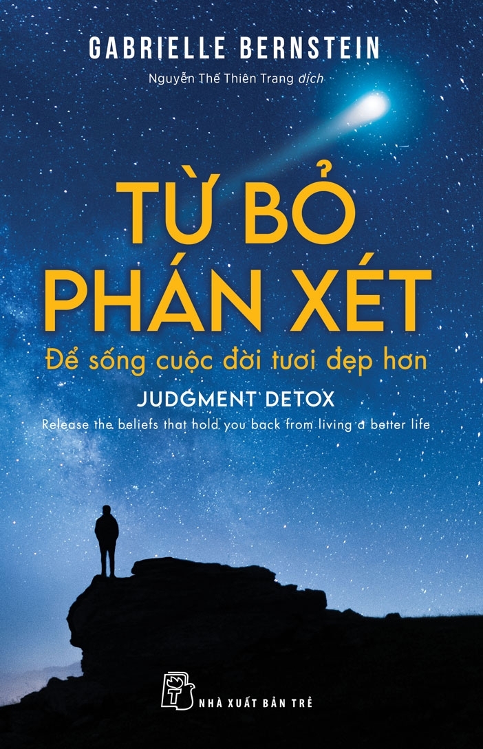 TỪ BỎ PHÁN XÉT ĐỂ SỐNG CUỘC ĐỜI TƯƠI ĐẸP HƠN