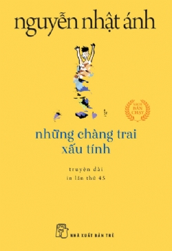 NHỮNG CHÀNG TRAI XẤU TÍNH: truyện dài
